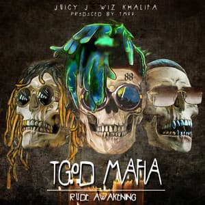 TGOD Mafia: Rude Awakening - Juicy J