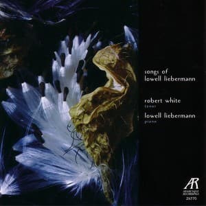 Songs of Lowell Liebermann - Lowell Liebermann