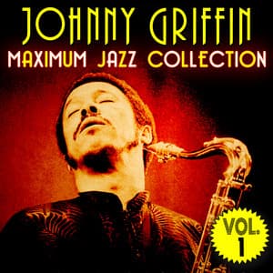 Maximum Jazz Collection, Vol. 1 - Johnny Griffin
