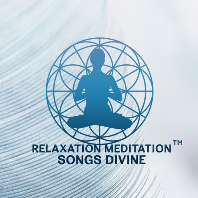 Relaxation Meditation Songs Divine