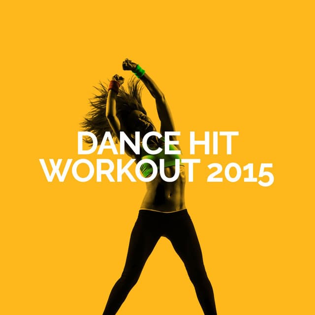 Dance Hit Workout 2015