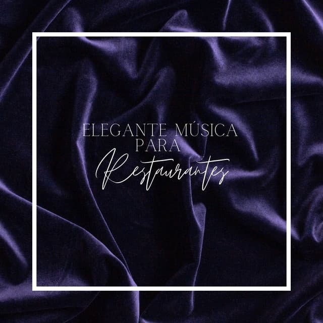 Elegante Música para Restaurantes