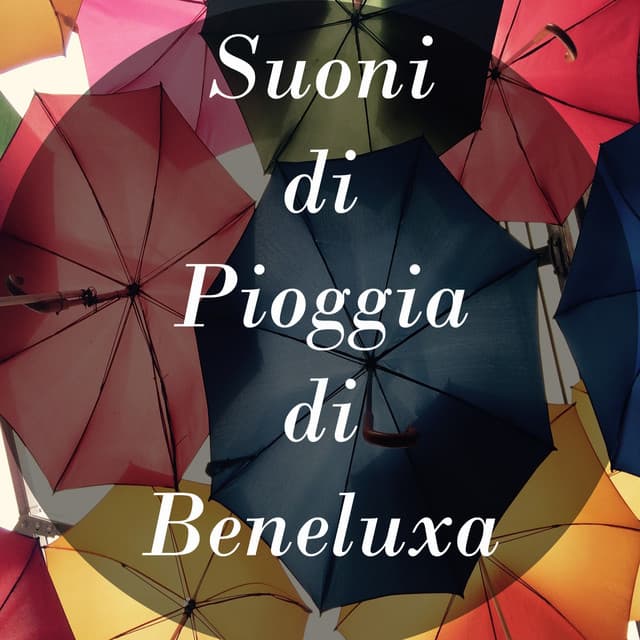 Suoni di Pioggia di Beneluxa