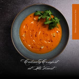 Culinary Comfort at Its Finest - Dinner & Instrumental Jazz