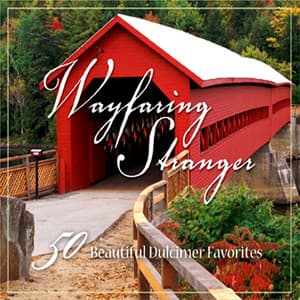 Wayfaring Stranger – 50 Great Hymns and Worship Songs on Dulcimer - The London Fox Players