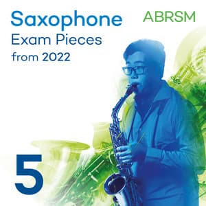 Saxophone Exam Pieces from 2022, ABRSM Grade 5 - ABRSM