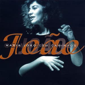 Cem Caminhos - Maria João