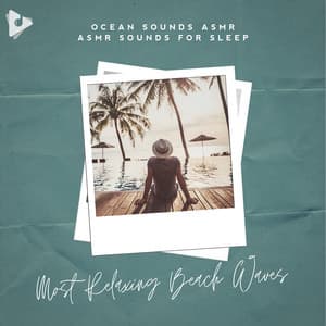 Most Relaxing Beach Waves - Ocean Sounds ASMR