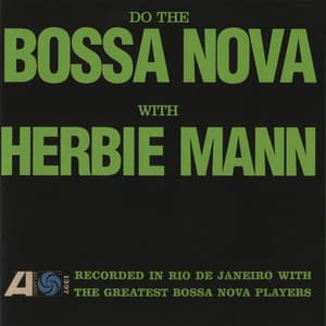 Do the Bossa Nova - Herbie Mann