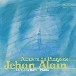 Jehan Alain: L'Oeuvre de Piano - Jehan Alain