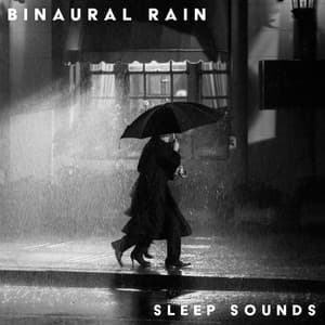 Binaural Rain Sleep Sounds: Instant Insomnia Relief, Falling Rain Sound Therapy, Calm Sleep Music - Ambient Rain