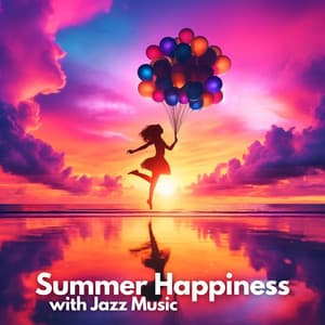 Summer Happiness with Jazz Music - Smooth Jazz Music Club