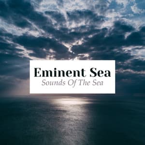 Eminent Sea - Sounds Of The Sea