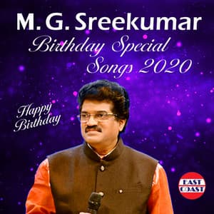 M. G. Sreekumar Birthday Special Songs 2020 - M. G. Sreekumar