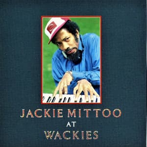 Jackie Mittoo at Wackies - Jackie Mittoo