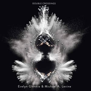Double Crossings - Evelyn Glennie