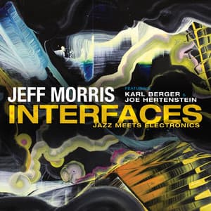 Interfaces: Jazz Meets Electronics - Jeff Morris