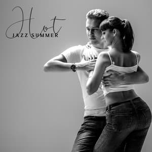 Hot Jazz Summer: Dance to the Rhythm of Bossa - Bossa Nova 2019
