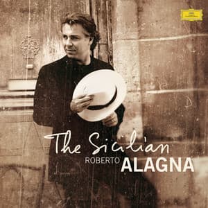 Roberto Alagna - The Sicilian - Roberto Alagna
