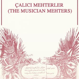 Çalıcı Mehterler - Mehmet Ali Sanlıkol