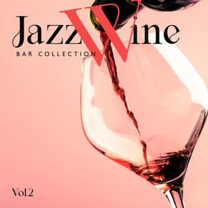 Jazz Wine Bar Collection Vol.2 - Jazz Sax Lounge Collection