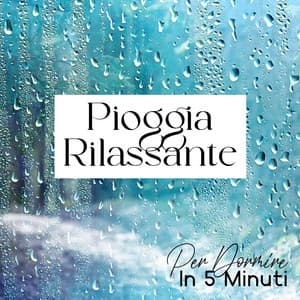 Pioggia Rilassante Per Dormire In 5 Minuti – Rumore Della Pioggia, Tuoni, Vento, Suoni Naturali Per Dormire Profondamente - Profonda Quiete
