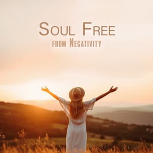 Soul Free from Negativity - Inner Peace Music Academy