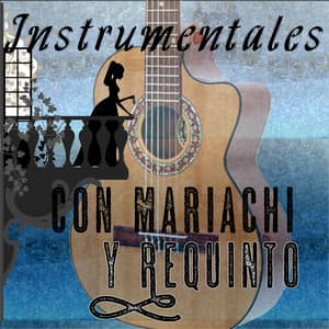Con Mariachi y Requinto - Instrumentales