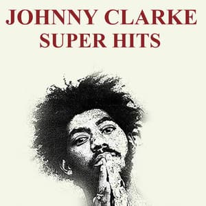 Super Hits - Johnny Clarke