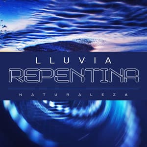 lluvia repentina - Naturaleza