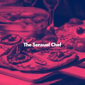The Sensual Chef - Música Ambiental para Cafeterías