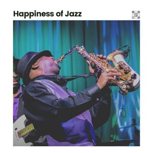 Happiness of Jazz - Chilled Jazz Masters