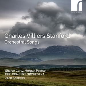 Stanford: Orchestral Songs - Charles Villiers Stanford