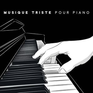 Musique triste pour piano: Musique mélancolique émotionnelle pour pleurer et se détendre Instrumental relaxant - Triste piano musique oasis