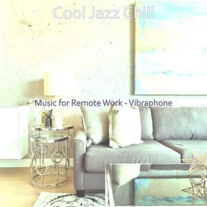 Music for Remote Work - Vibraphone - Cool Jazz Chill