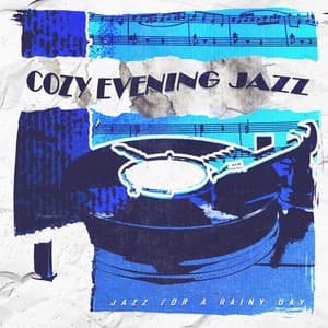 Cozy Evening Jazz - Jazz for A Rainy Day