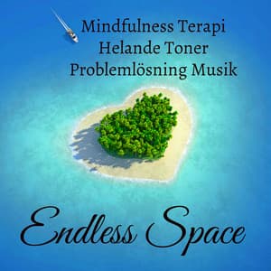 Endless Space - Mindfulness Terapi Helande Toner Hälsa och Välbefinnande Problemlösning Musik med Instrumental Binaural Beats Gamma Vågor Natur Ljud - Healing Sleep Music