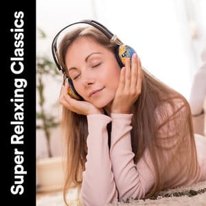Super Relaxing Classics - Christopher Williams