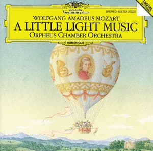 Mozart: "A Little Light Music" - Wolfgang Amadeus Mozart