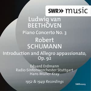 Schumann: Introduction & Allegro appassionato, Op. 92 - Beethoven: Piano Concerto No. 3 in C Minor, Op. 37 - Eduard Erdmann