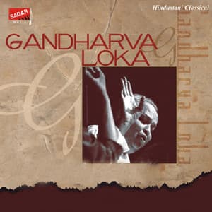 Gandharva Loka - Kumar Gandharva