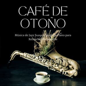Café de Otoño: Música de Jazz Suave y Lenta de Piano para Relajarse Diariamente - Fondo Musical Restaurante