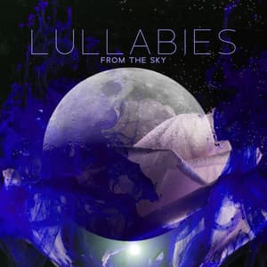 Lullabies from the Sky: Dreamy Melodies for Your Baby, Relaxation for Kids, Music for Reading Tales - Baby Sleep Lullaby Academy