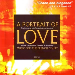 A Portrait of Love: Music for the French Court - Trio Sonnerie