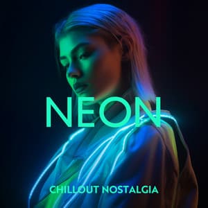 Neon Chillout Nostalgia: Synthwave and Futuresynth Vibes - DJ Infinity Night