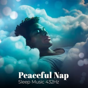 Peaceful Nap - Sleep Music 432Hz