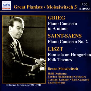 Grieg / Saint-Saens: Piano Concertos / Liszt: Hungarian Fantasy - Benno Moiseiwitsch