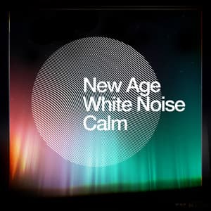 New Age White Noise Calm - White Noise New Age Calming Music