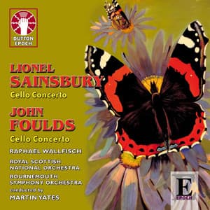 Lionel Sainsbury & John Foulds: Cello Concertos - John Foulds
