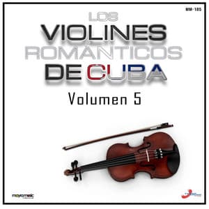 Volumen 5 - Los Violines Románticos De Cuba